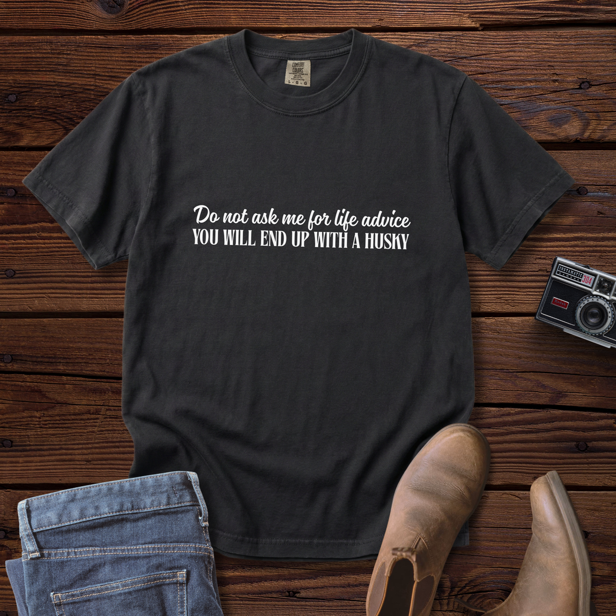 A Husky Tee (Life Advice)