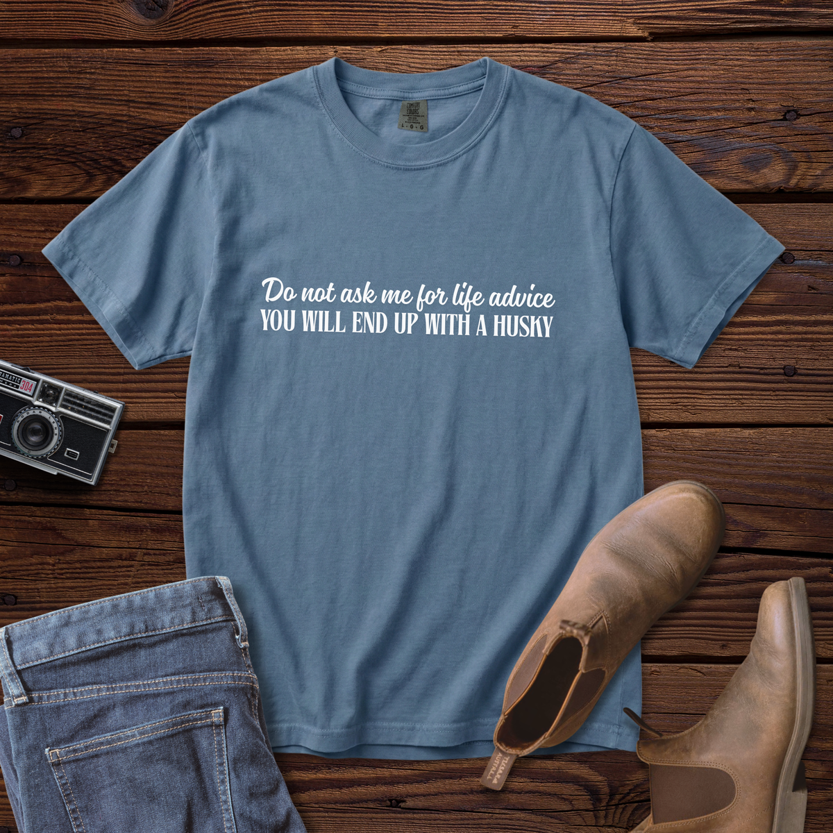 A Husky Tee (Life Advice)