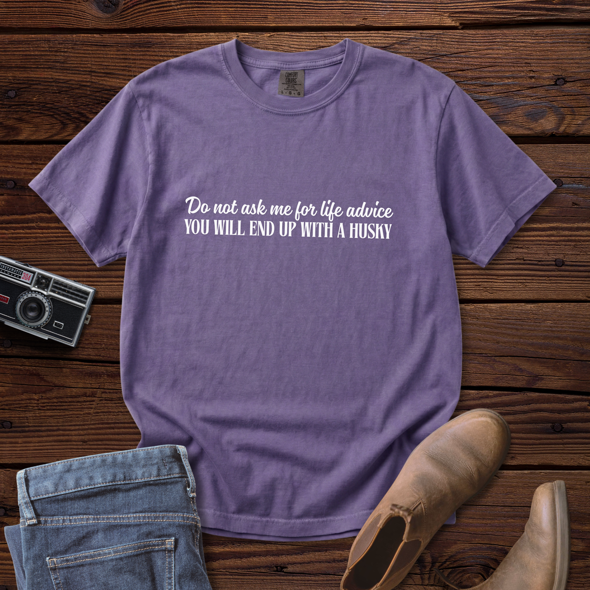 A Husky Tee (Life Advice)